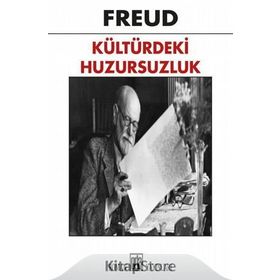 KÜLTÜRDEKİ HUZURSUZLUK - SIGMUND FREUD