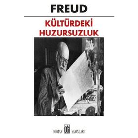 KÜLTÜRDEKİ HUZURSUZLUK - SIGMUND FREUD