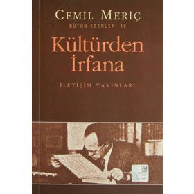 KÜLTÜRDEN İRFANA BÜTÜN ESERLERI 12 - CEMIL MERIÇ