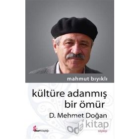 Kültüre Adanmış Bir Ömür - D. Mehmet Doğan