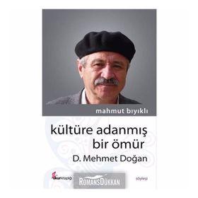 Kültüre Adanmış Bir Ömür - D. Mehmet Doğan