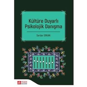 Kültüre Duyarlı Psikolojik Danışma - Pegem Yayınları
