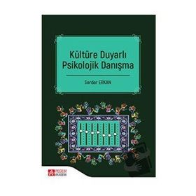 Kültüre Duyarlı Psikolojik Danışma - Pegem Yayınları