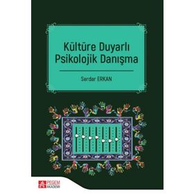 Kültüre Duyarlı Psikolojik Danışma - Pegem Yayınları