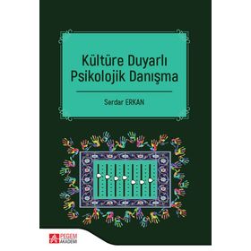 Kültüre Duyarlı Psikolojik Danışma - Pegem Yayınları