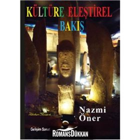 Kültüre Eleştirel Bakış - Nazmi Öner