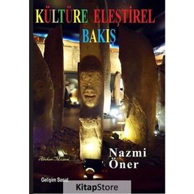 Kültüre Eleştirel Bakış - Nazmi Öner