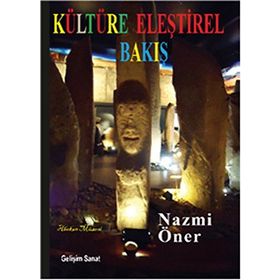Kültüre Eleştirel Bakış - Nazmi Öner