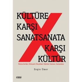 Kültüre Karşı Sanat Sanata Karşı Kültür Engin Ümer