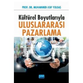 Kültürel Boyutlarıyla Uluslararası Pazarlama - Nobel Yayınevi