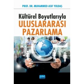 Kültürel Boyutlarıyla Uluslararası Pazarlama - Nobel Yayınevi