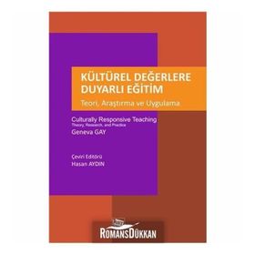 Kültürel Değerlere Duyarlı Eğitim - Teori, Araştırma ve Uygulama - Geneva Gay