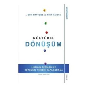 Kültürel Dönüşüm - Liderlik Dersleri ve Kurumsal Yeniden Yapılandırma - Sola Unitas