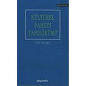 KÜLTÜREL FARKIN YAPISÖKÜMÜ - HALIL NALÇAOĞLU