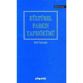 KÜLTÜREL FARKIN YAPISÖKÜMÜ - HALIL NALÇAOĞLU