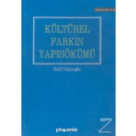 KÜLTÜREL FARKIN YAPISÖKÜMÜ - HALIL NALÇAOĞLU