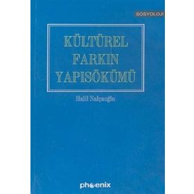 KÜLTÜREL FARKIN YAPISÖKÜMÜ - HALIL NALÇAOĞLU