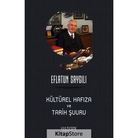 Kültürel Hafıza ve Tarih Şuuru - Eflatun Saygılı - Yüzleşme Yayınları