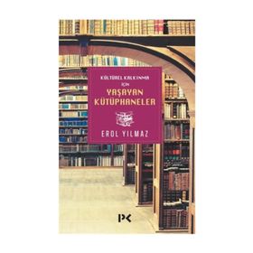 Kültürel Kalkınma İçin Yaşayan Kütüphaneler - Erol Yılmaz