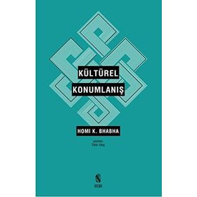 Kültürel Konumlanış - Homi K. Bhabha