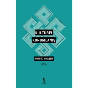 Kültürel Konumlanış - Homi K. Bhabha