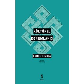 Kültürel Konumlanış - Homi K. Bhabha
