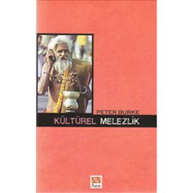 KÜLTÜREL MELEZLIK - PETER BURKE