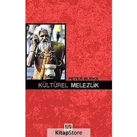 KÜLTÜREL MELEZLIK - PETER BURKE