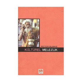 KÜLTÜREL MELEZLIK - PETER BURKE