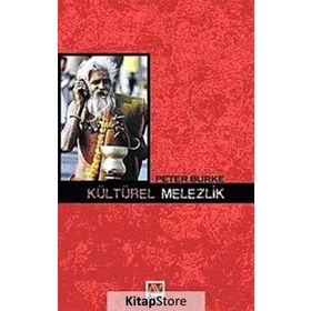KÜLTÜREL MELEZLIK - PETER BURKE