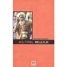KÜLTÜREL MELEZLIK - PETER BURKE