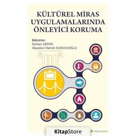 Kültürel Miras Uygulamalarında Önleyici Koruma - Alpaslan Hamdi Kuzucuoğlu