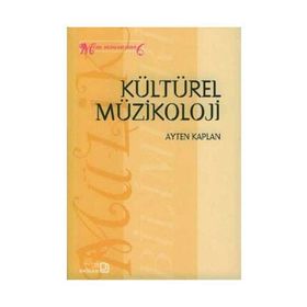 Kültürel Müzikoloji - Ayten Kaplan