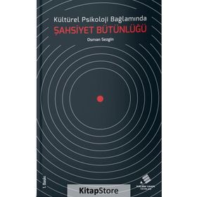 Kültürel Psikoloji Bağlamında Şahsiyet Bütünlüğü - Osman Sezgin
