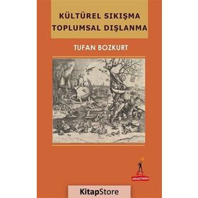 Kültürel Sıkışma Toplumsal Dışlanma - Tufan Bozkurt
