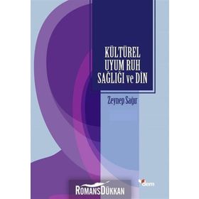 Kültürel Uyum Ruh Sağlığı Ve Din - Zeynep Sağır