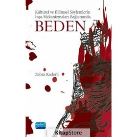 Kültürel Ve Bilimsel Söylemlerin İnşa Mekanizmaları Bağlamında Beden - Kolektif