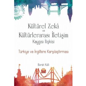 Kültürel Zeka ve Kültürlerarası İletişim Kaygısı İlişkisi Nobel Bilimsel Eserler