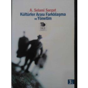 KÜLTÜRLER ARASI FARKLILAŞMA VE YÖNETİM - A. SELAMI SARGUT