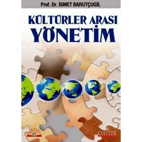 KÜLTÜRLER ARASI YÖNETİM - İSMET BARUTÇUGİL