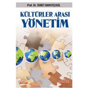 KÜLTÜRLER ARASI YÖNETİM - İSMET BARUTÇUGİL