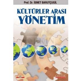 KÜLTÜRLER ARASI YÖNETİM - İSMET BARUTÇUGİL