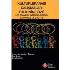 KÜLTÜRLERARASI ÇALIŞMALAR: ÖTEKİNİN SÖZÜ - KOLEKTIF