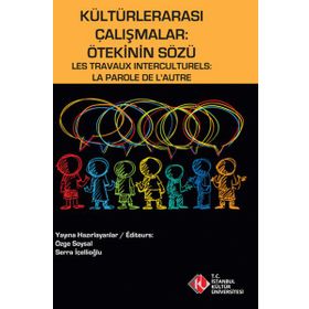 KÜLTÜRLERARASI ÇALIŞMALAR: ÖTEKİNİN SÖZÜ - KOLEKTIF