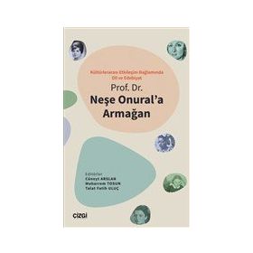 Kültürlerarası Etkileşim Bağlamında Dil ve Edebiyat - Prof. Dr. Neşe Onural'a Armağan - Çizgi Kitabevi Yayınları