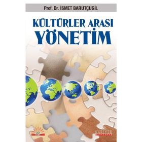 KÜLTÜRLERARASI FARKLILIKLAR YÖNETİMİ - İSMET BARUTÇUGİL