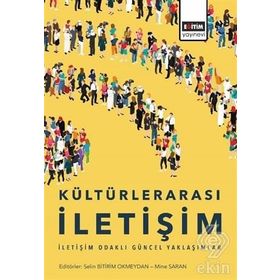 KÜLTÜRLERARASI İLETİŞİM FARKLI KÜLTÜREL ORTAMLARDA ÇALIŞMA VE İLETİŞİM - AYDA UZUNÇARŞILI SOYDAŞ