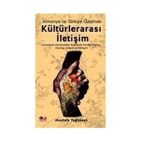 KÜLTÜRLERARASI İLETİŞİM FARKLI KÜLTÜREL ORTAMLARDA ÇALIŞMA VE İLETİŞİM - AYDA UZUNÇARŞILI SOYDAŞ