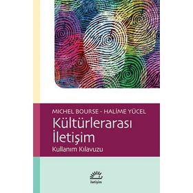 Kültürlerarası İletişim: Kullanım Klavuzu - Michel Bourse