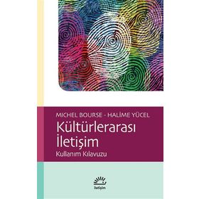 Kültürlerarası İletişim: Kullanım Klavuzu - Michel Bourse
